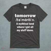 Tomorrow Definition Funny T-Shirt thumb 5