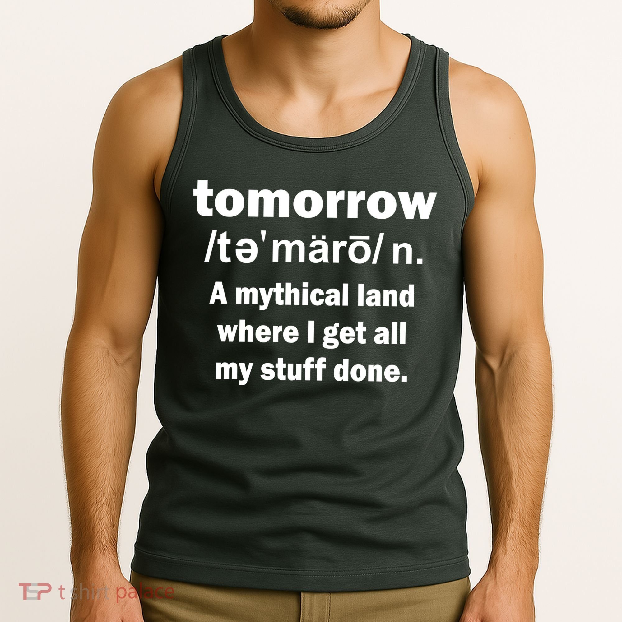 Tomorrow Definition Funny Tank Top