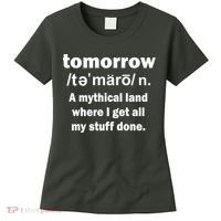 Tomorrow Definition Funny Women's T-Shirt thumb 0