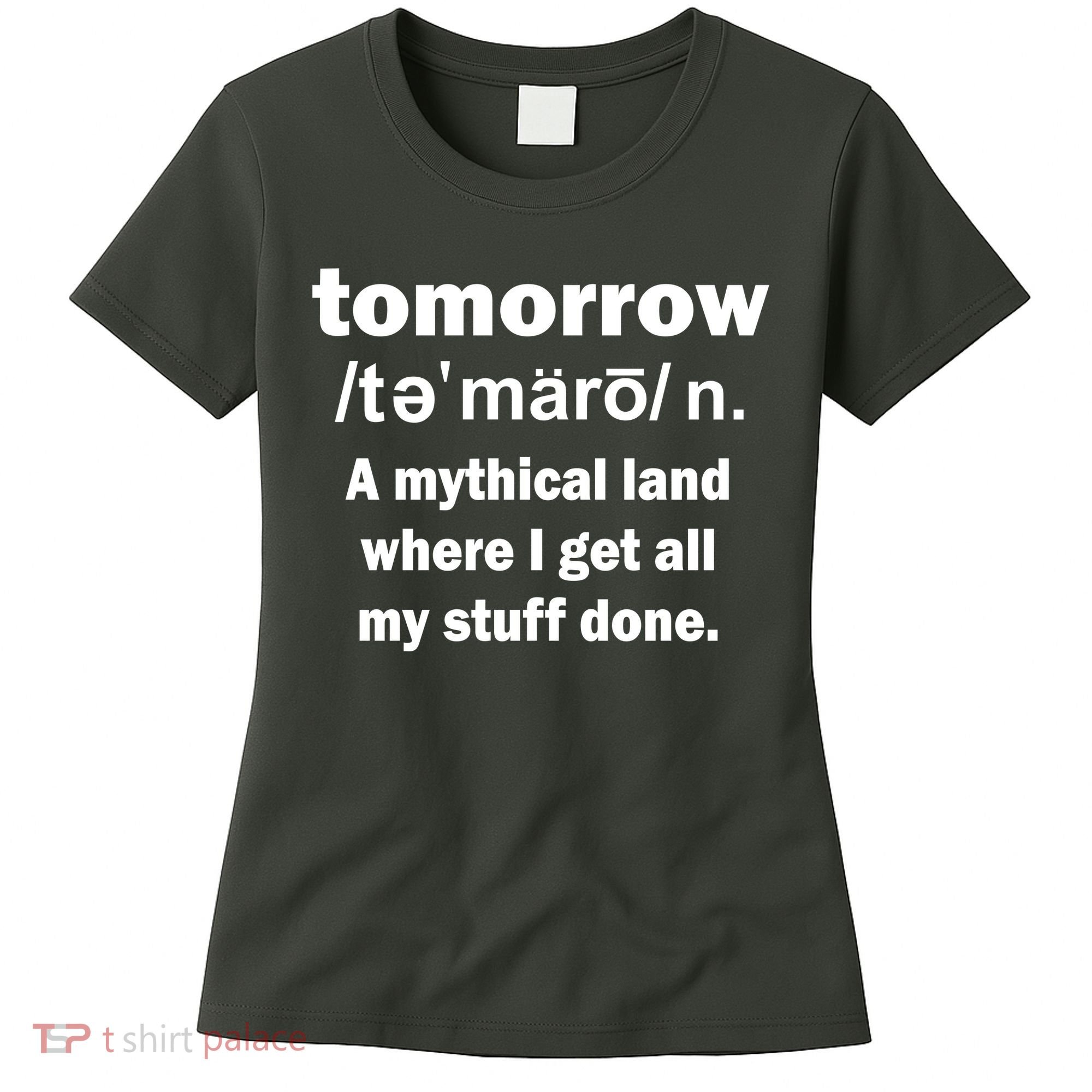 Tomorrow Definition Funny Women's T-Shirt
