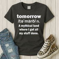Tomorrow Definition Funny Women's T-Shirt thumb 3