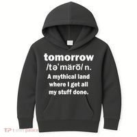 Tomorrow Definition Funny Kids Hoodie thumb 0