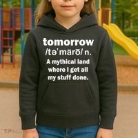 Tomorrow Definition Funny Kids Hoodie thumb 3