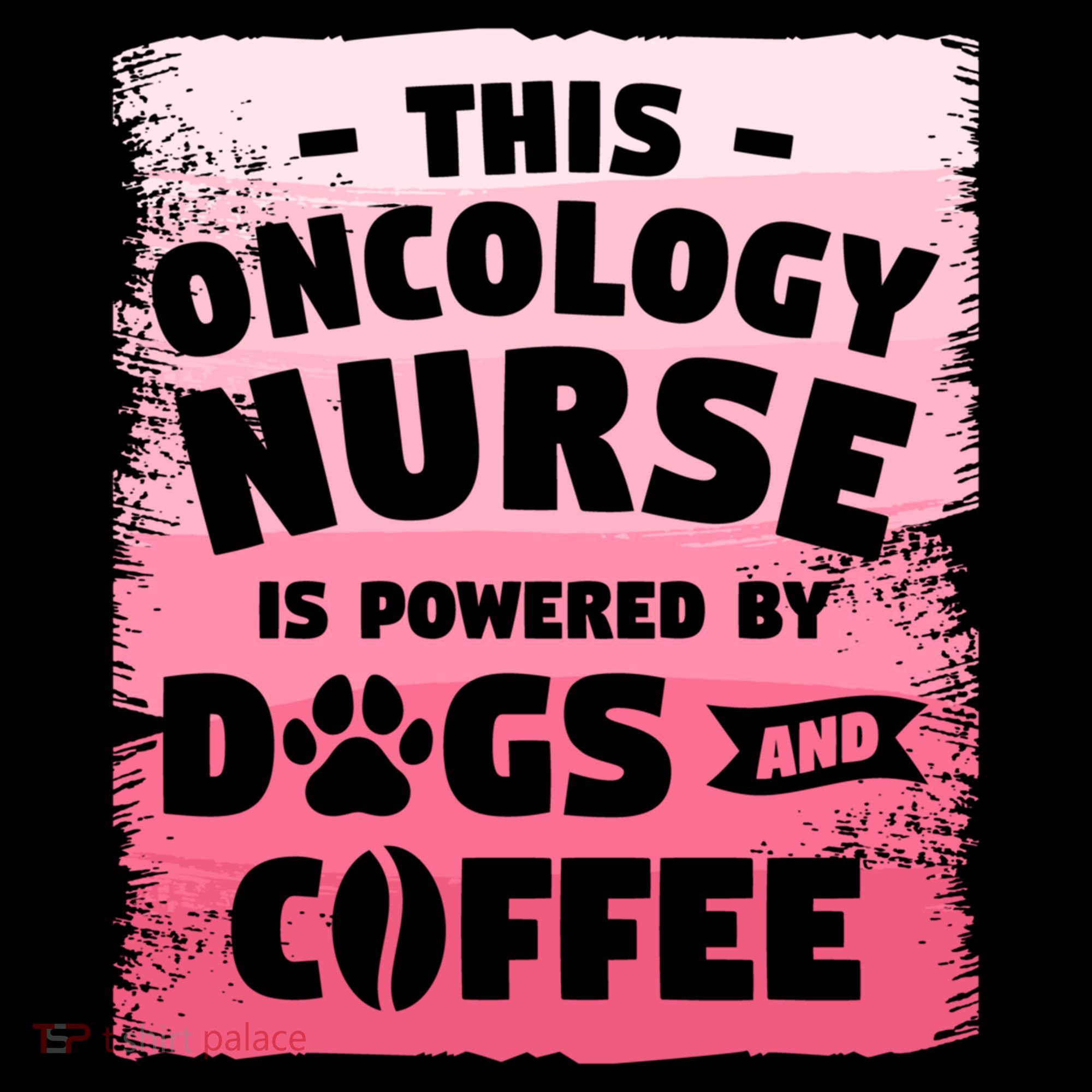 This Oncology Nurse Is Powered By Dogs And Coffee Oncologist Gift Coffee Mug