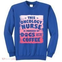 This Oncology Nurse Is Powered By Dogs And Coffee Oncologist Gift Sweatshirt thumb 0