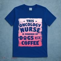 This Oncology Nurse Is Powered By Dogs And Coffee Oncologist Gift T-Shirt thumb 5