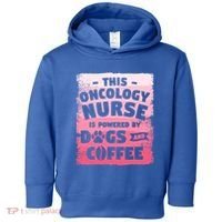 This Oncology Nurse Is Powered By Dogs And Coffee Oncologist Gift Toddler Hoodie thumb 0