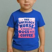This Oncology Nurse Is Powered By Dogs And Coffee Oncologist Gift Toddler T-Shirt thumb 2