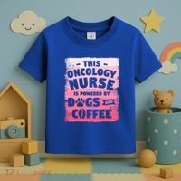 This Oncology Nurse Is Powered By Dogs And Coffee Oncologist Gift Toddler T-Shirt thumb 3