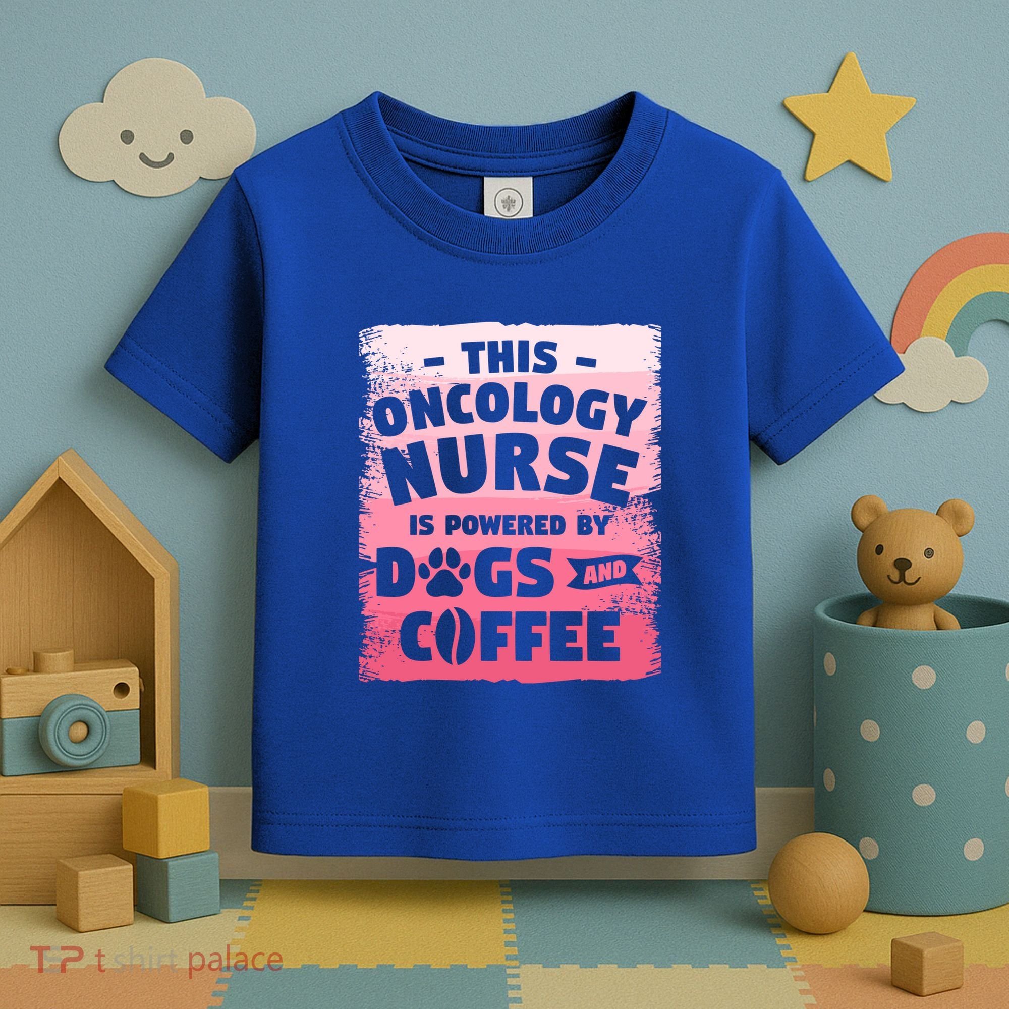 This Oncology Nurse Is Powered By Dogs And Coffee Oncologist Gift Toddler T-Shirt