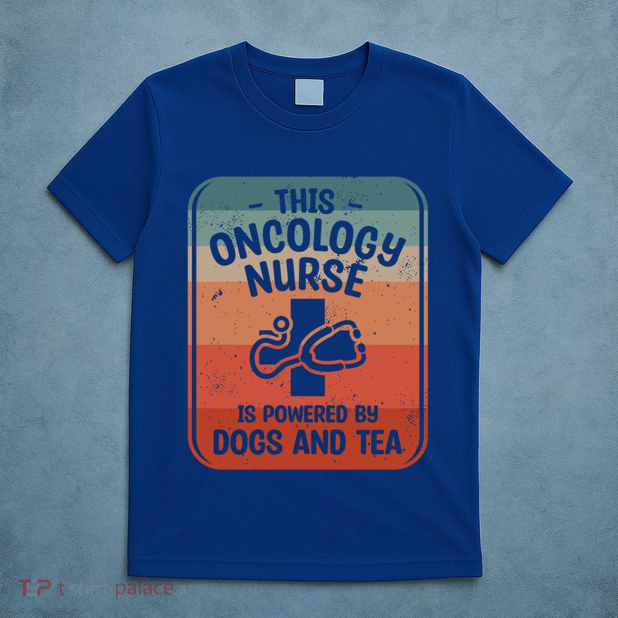 This Oncology Nurse Is Powered By Dogs And Tea Oncologist Cute Gift T-Shirt