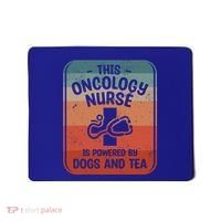 This Oncology Nurse Is Powered By Dogs And Tea Oncologist Cute Gift Mousepad thumb 0