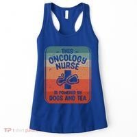 This Oncology Nurse Is Powered By Dogs And Tea Oncologist Cute Gift Women's Tank Top thumb 0