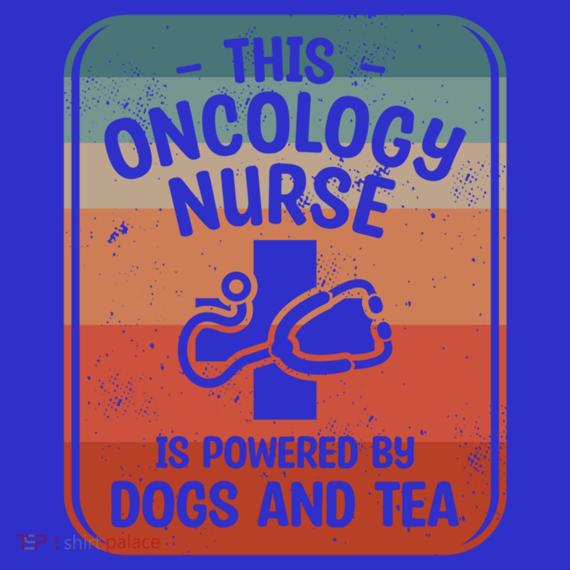 This Oncology Nurse Is Powered By Dogs And Tea Oncologist Cute Gift Women's Tank Top