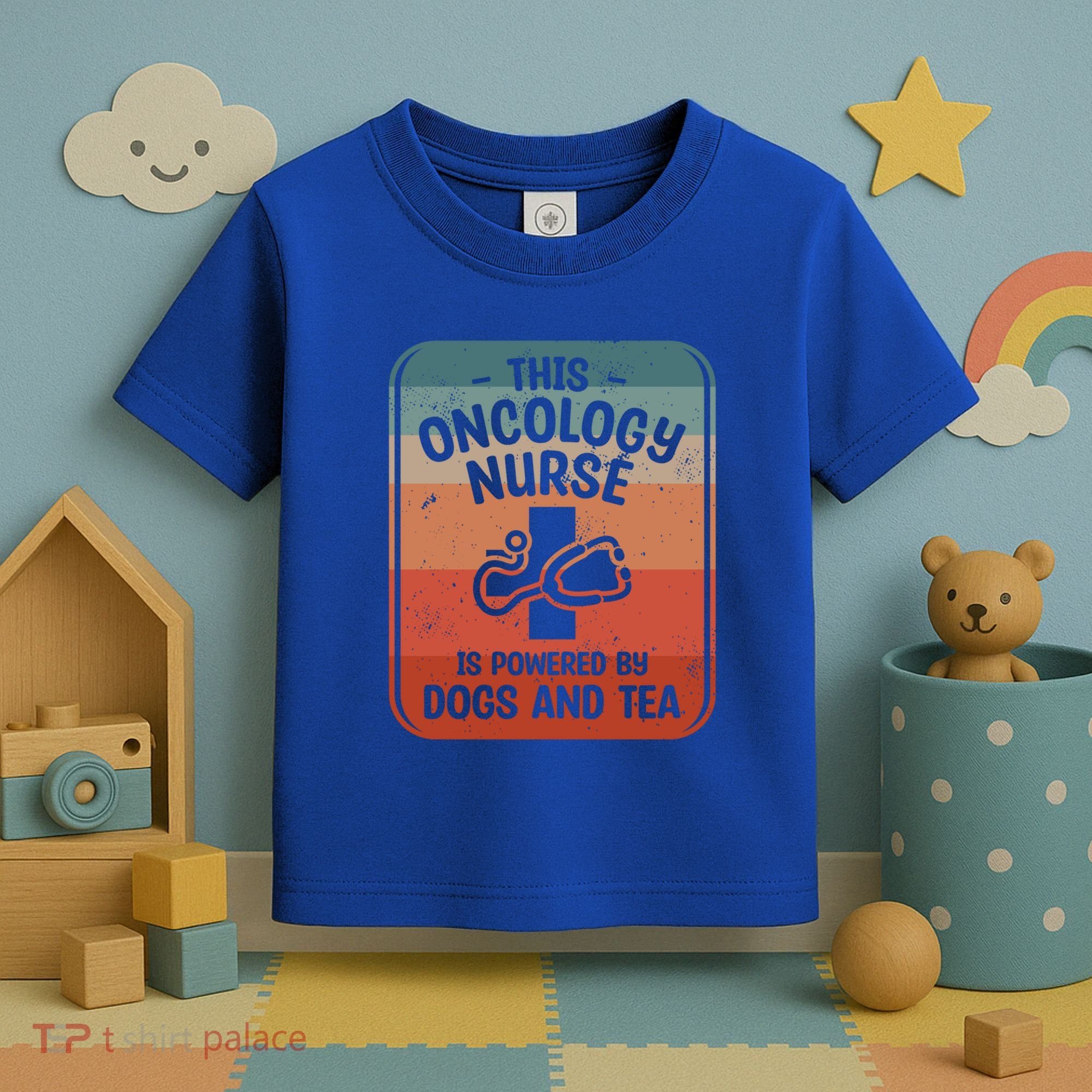 This Oncology Nurse Is Powered By Dogs And Tea Oncologist Cute Gift Toddler T-Shirt