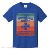 This Oncology Nurse Is Powered By Dogs And Tea Oncologist Cute Gift Kids T-Shirt thumb 0