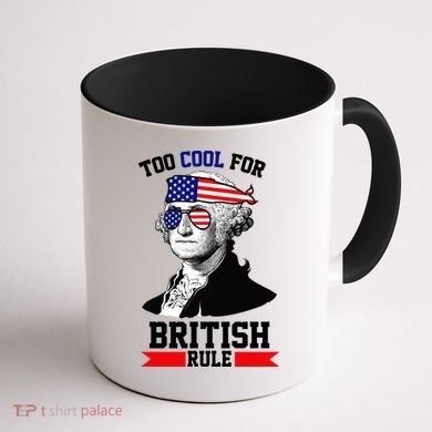 Too Cool For British Rule Coffee Mug back
