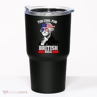 Too Cool For British Rule Tumbler thumb 0