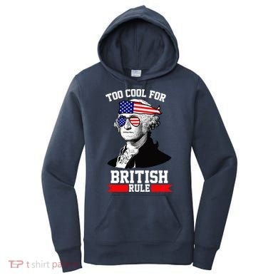 Too Cool For British Rule Women's Hoodie