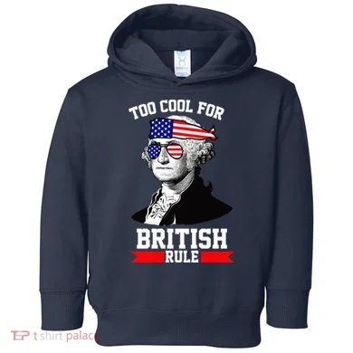 Too Cool For British Rule Toddler Hoodie
