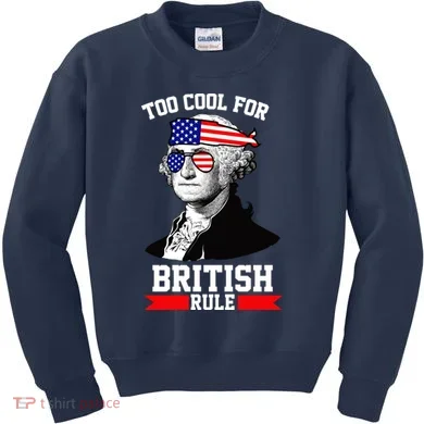 Too Cool For British Rule Kids Sweatshirt