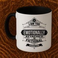Too Emotionally Attached To Fictional Characters Coffee Mug thumb 2