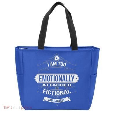 Too Emotionally Attached To Fictional Characters Tote Bag