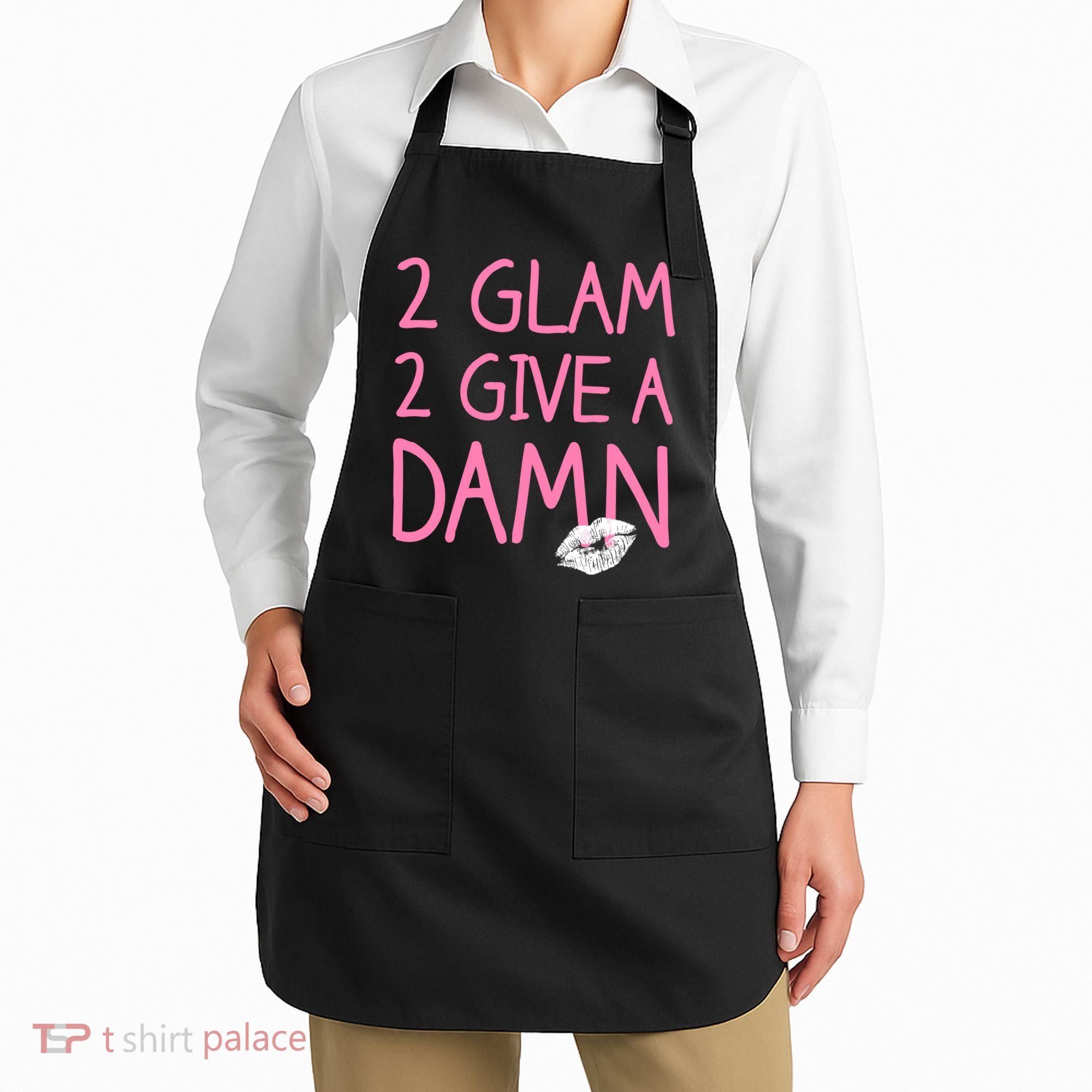 Too Glam To Give A Damn Lipstick Kiss Mark Apron