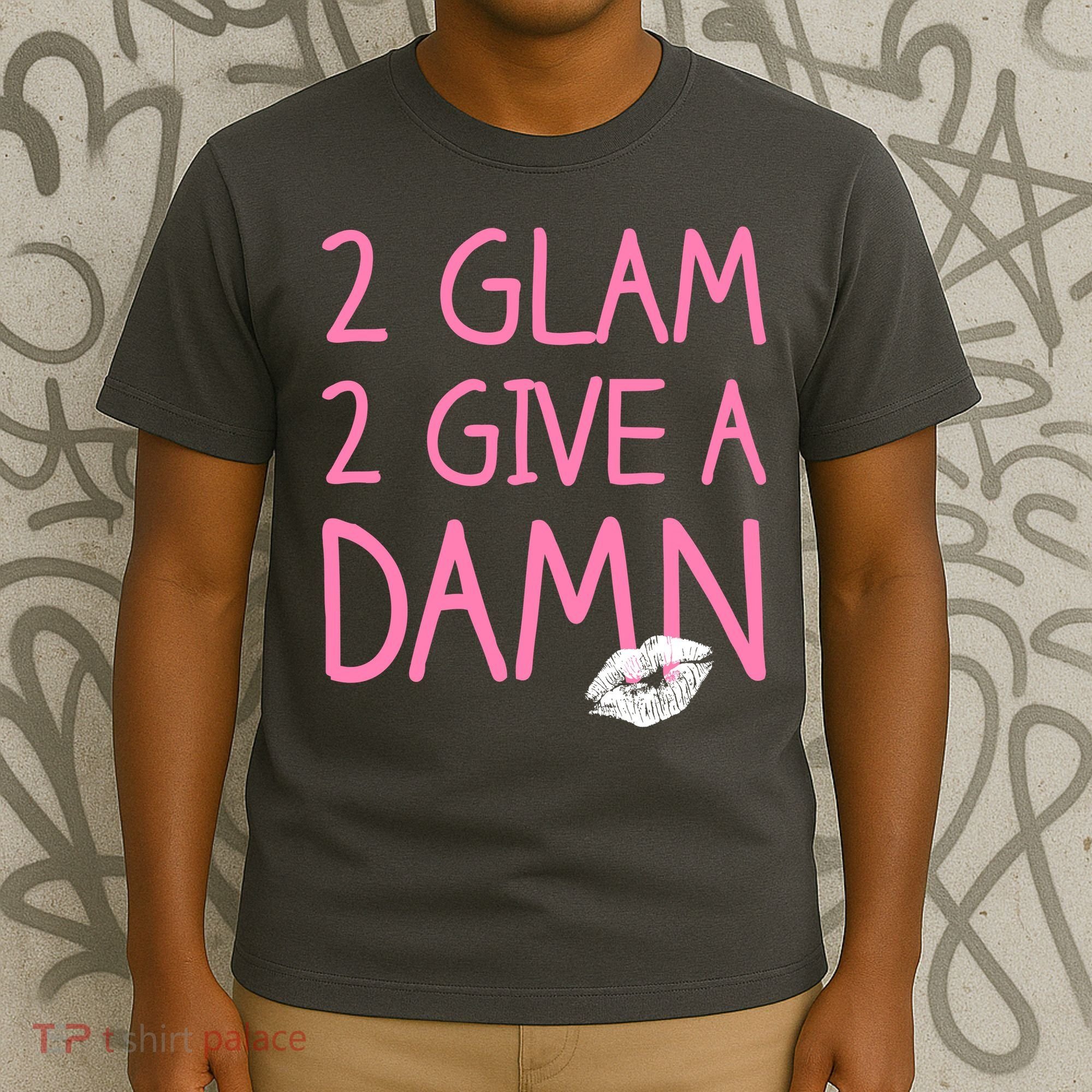 Too Glam To Give A Damn Lipstick Kiss Mark T-Shirt