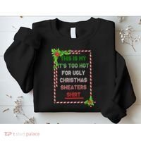 Too Hot For Christmas Sweaters Shirt Sweatshirt thumb 2