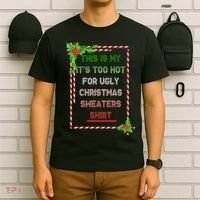 Too Hot For Christmas Sweaters Shirt T-Shirt thumb 6