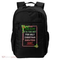 Too Hot For Christmas Sweaters Shirt Backpack thumb 0