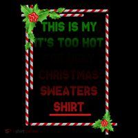 Too Hot For Christmas Sweaters Shirt Coffee Mug thumb 5