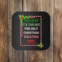 Too Hot For Christmas Sweaters Shirt Coaster thumb 0