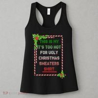 Too Hot For Christmas Sweaters Shirt Women's Tank Top thumb 3