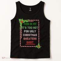 Too Hot For Christmas Sweaters Shirt Tank Top thumb 2