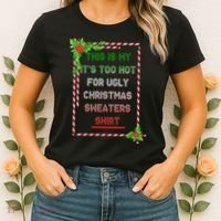 Too Hot For Christmas Sweaters Shirt Women's T-Shirt thumb 2