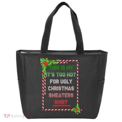 Too Hot For Christmas Sweaters Shirt Tote Bag