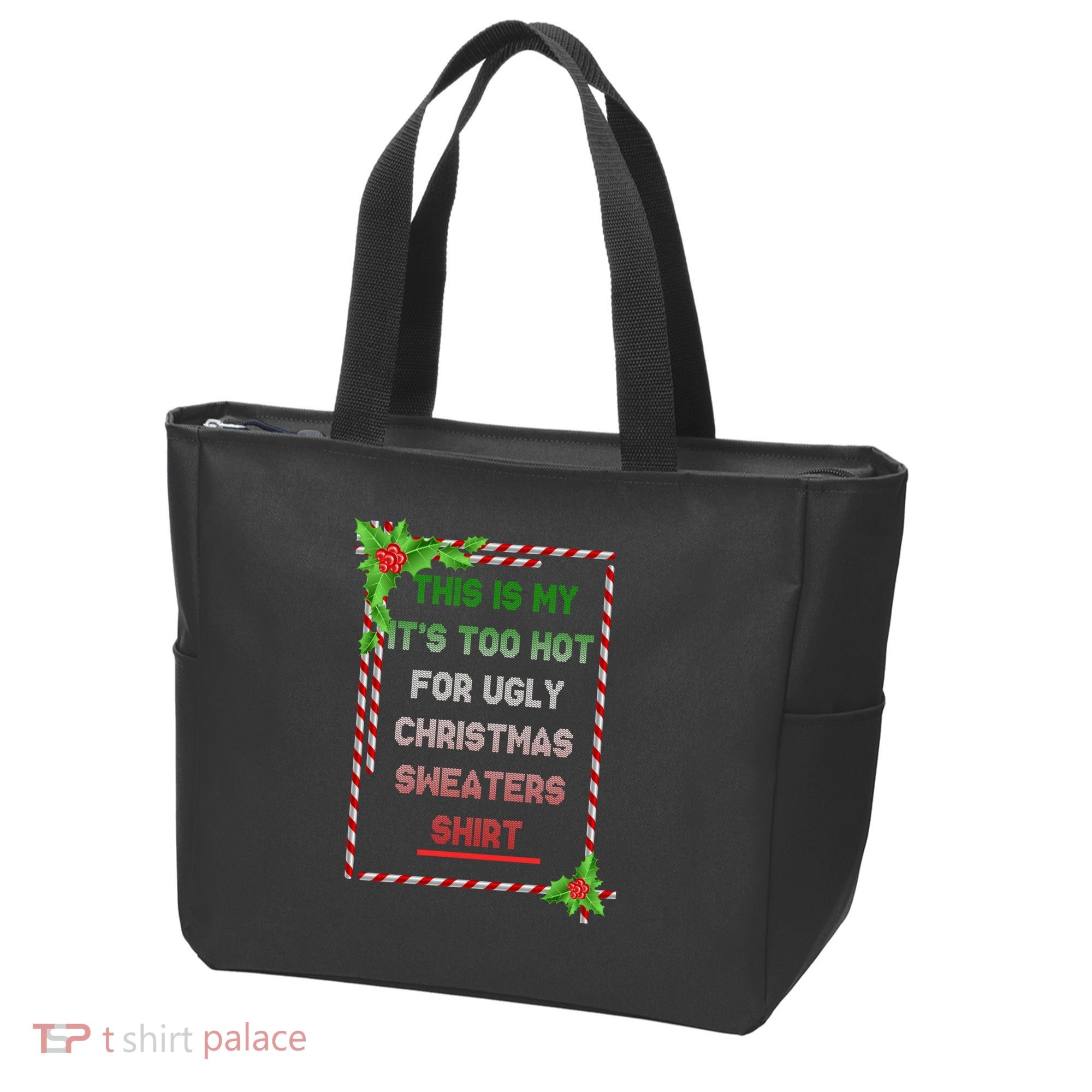 Too Hot For Christmas Sweaters Shirt Tote Bag