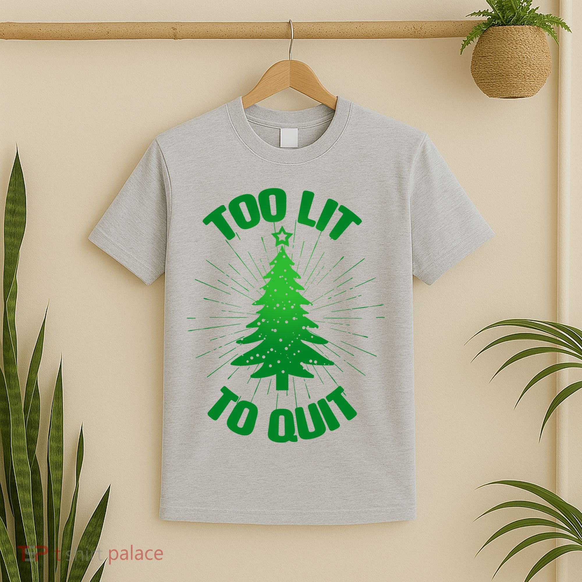 Too Lit Too Quit Funny Christmas Tree T-Shirt