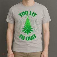 Too Lit Too Quit Funny Christmas Tree T-Shirt thumb 3