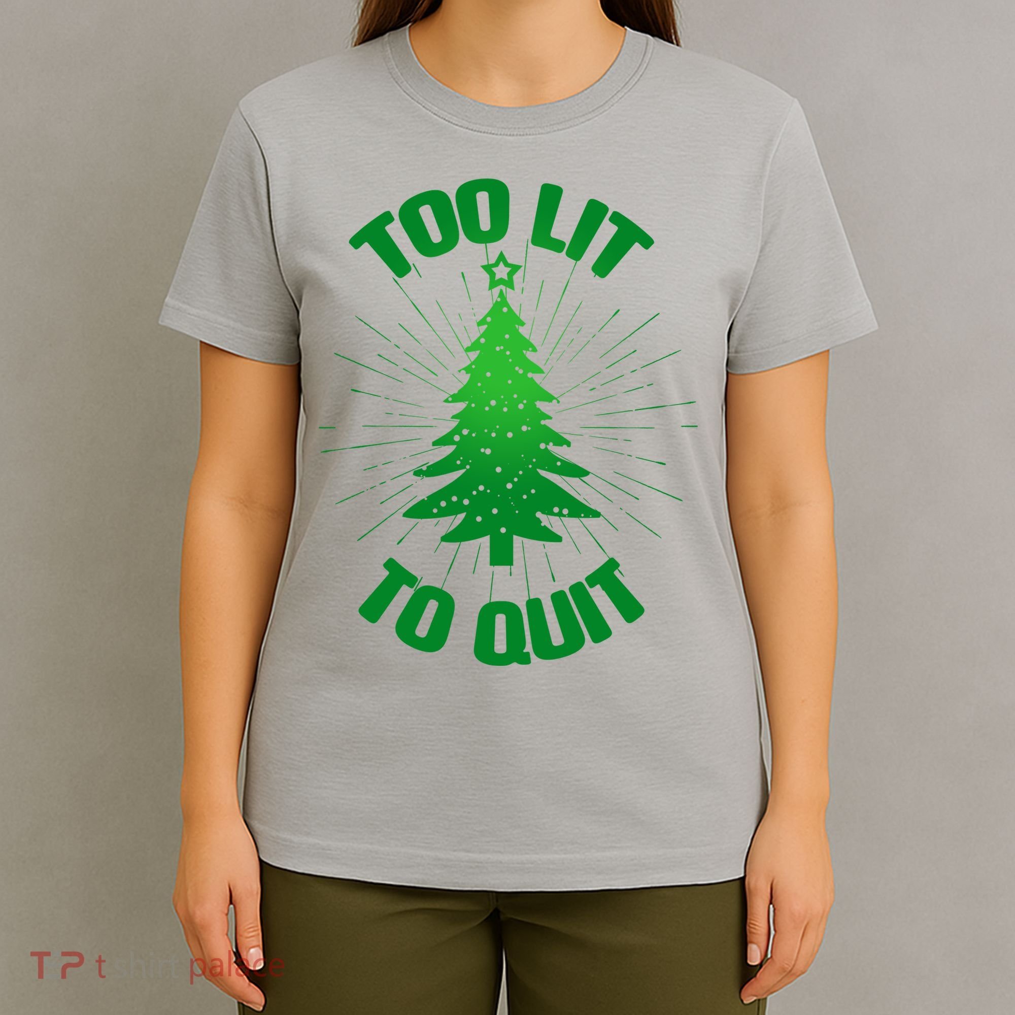 Too Lit Too Quit Funny Christmas Tree T-Shirt