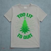 Too Lit Too Quit Funny Christmas Tree T-Shirt thumb 5