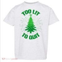 Too Lit Too Quit Funny Christmas Tree Toddler T-Shirt thumb 0