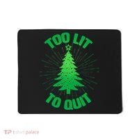 Too Lit Too Quit Funny Christmas Tree Mousepad thumb 0