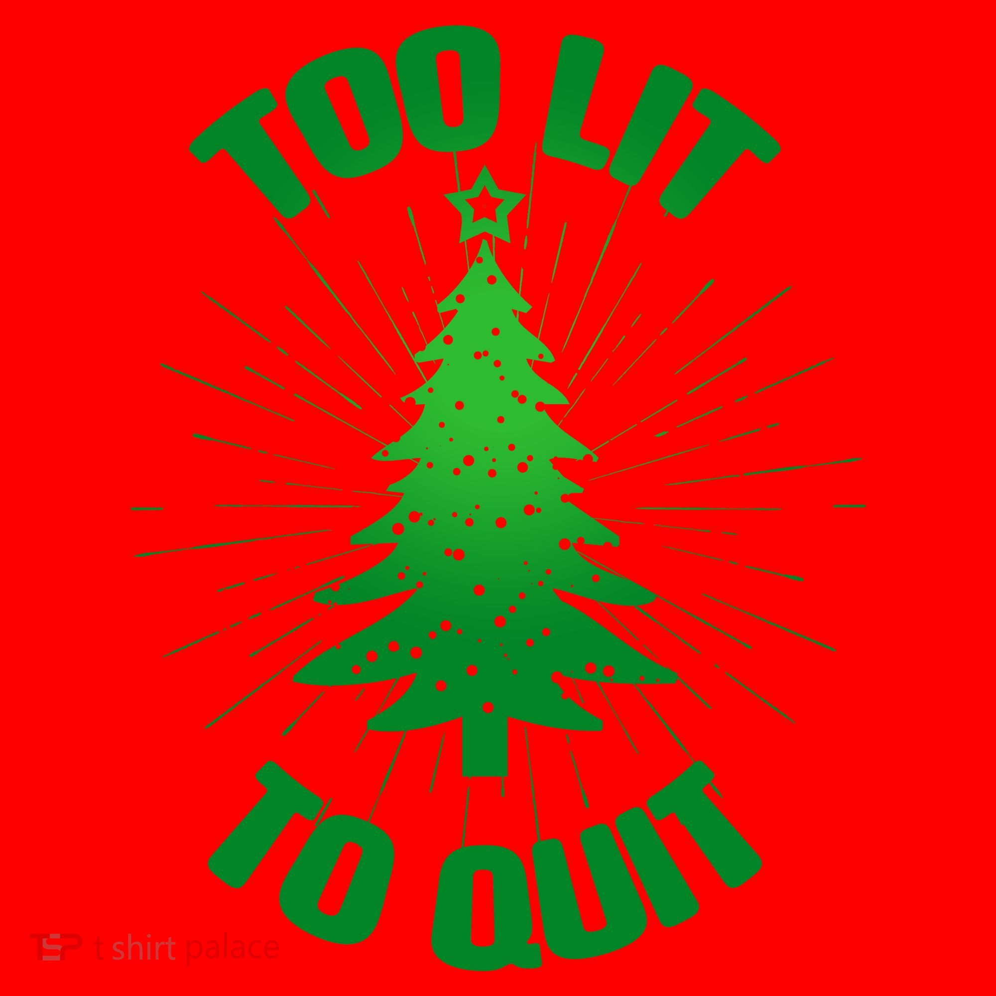 Too Lit Too Quit Funny Christmas Tree Santa Hat