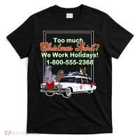 Too Much Christmas Spirit? We Work Holidays! T-Shirt thumb 0