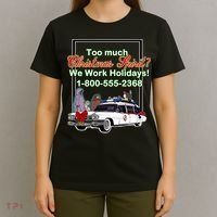 Too Much Christmas Spirit? We Work Holidays! T-Shirt thumb 4