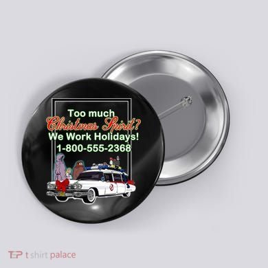 Too Much Christmas Spirit? We Work Holidays! Button