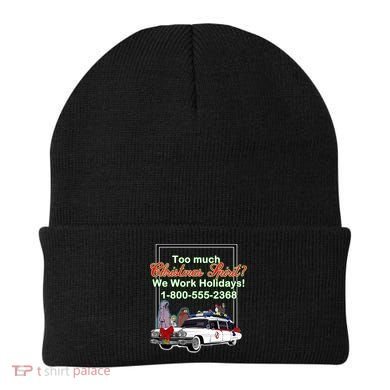 Too Much Christmas Spirit? We Work Holidays! Beanie